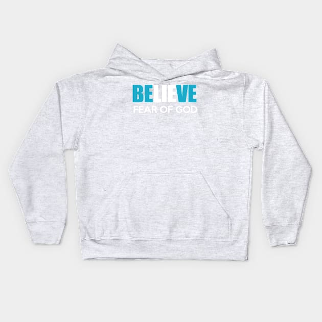 Believe, Fear in God Kids Hoodie by Marks Marketplace